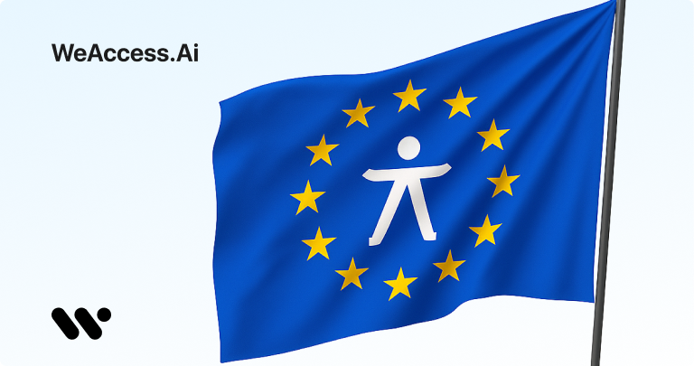 Kapak görseli: Açık zemin üzerinde WeAccess.Ai logosu, Avrupa Erişilebilirlik Yasası EAA başlığı, EU ibareli web tarayıcı penceresi ve ortasında insan figürü yer alan dalgalanan Avrupa Birliği bayrağı1