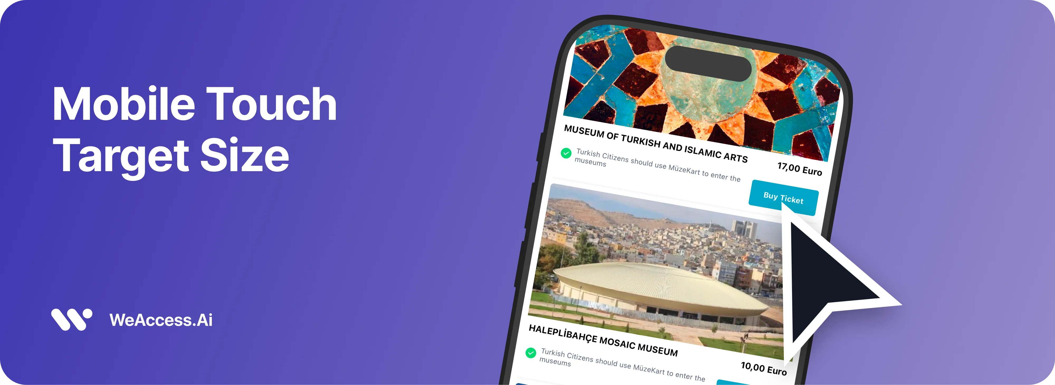 WeAccess.Ai mobil dokunma hedefi boyutu: müze bileti uygulaması ve Bilet Al butonunu gösteren işaretçi