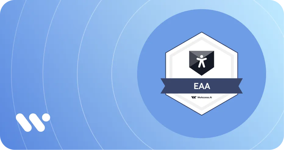 EAA kimleri kapsar: erişilebilirlik simgesi ve Avrupa Erişilebilirlik Yasası etiketi taşıyan WeAccess.ai altıgen amblemi1