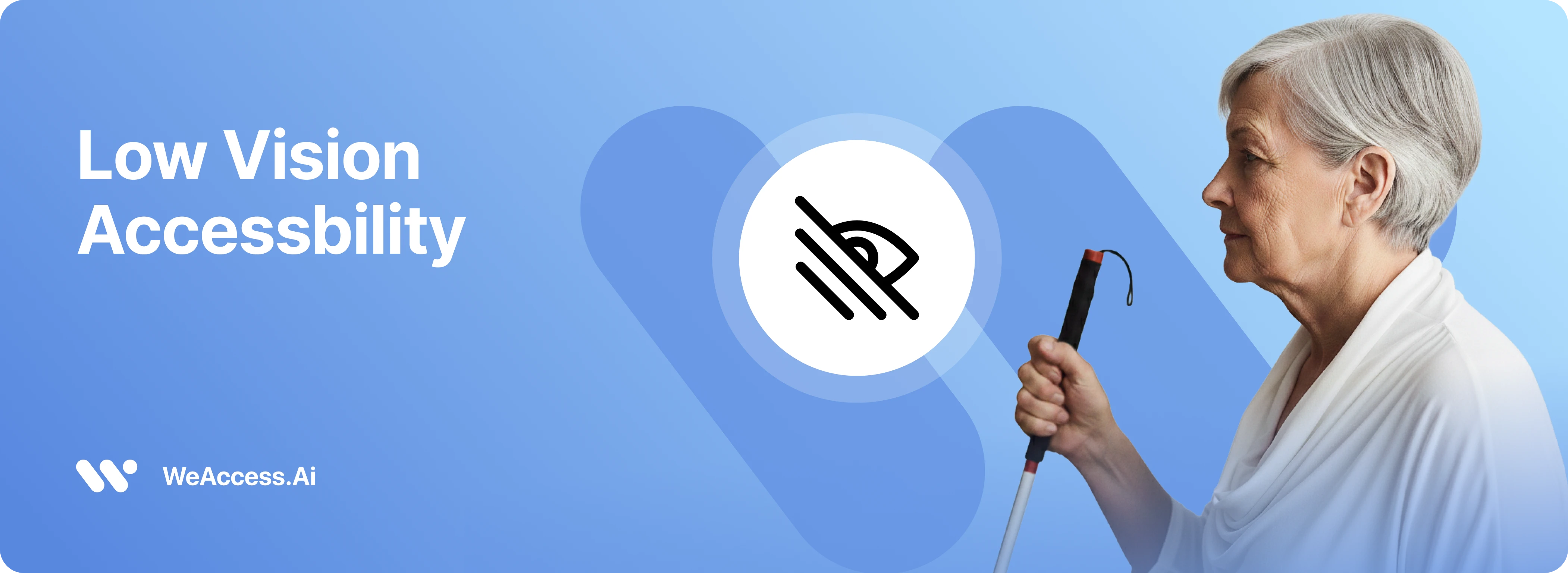 The WeAccess.Ai logo, the icon for visual impairment, and an elderly woman with short white hair holding a white cane, all on a blue background