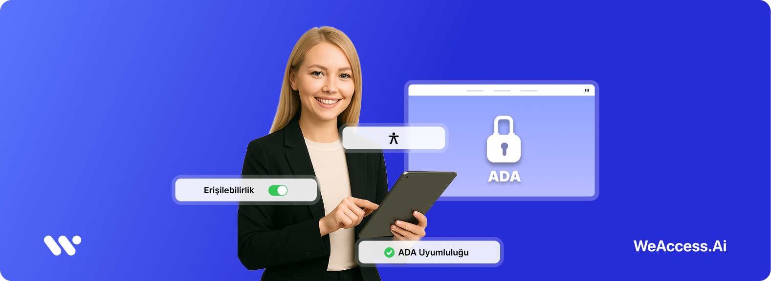 Kapak görseli: Mavi zemin üzerinde WeAccess.Ai logosu, elinde tablet tutan gülümseyen kadın, Erişilebilirlik anahtarı, ADA kilit ikonu yer alan tarayıcı penceresi ve ADA Uyumluluğu rozeti